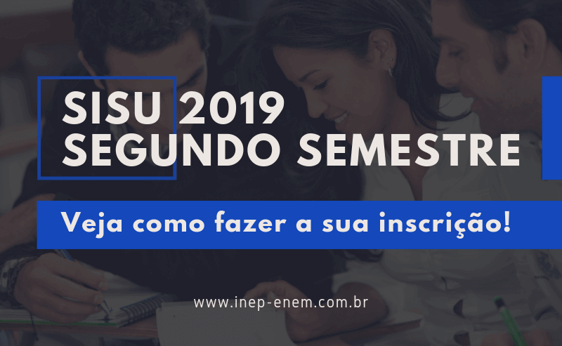 Sisu 2019 Segundo Semestre Veja Como Fazer Sua Inscrição