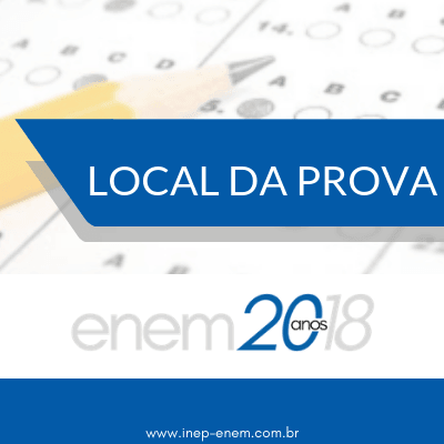 Local da Prova do Enem - Inep Enem