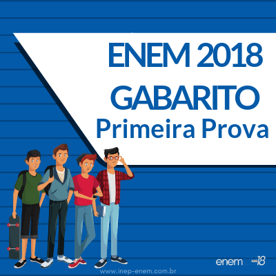 Gabarito Enem 2018 - Primeira Prova - Oficial - Confira Quantas ...