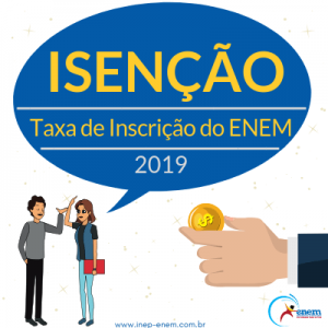 Isencao Do Enem 2019 Faca A Sua Isencao Da Taxa Do Enem 2019