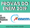 Provas do ENEM 2019
