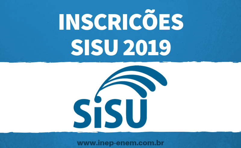 Inscrições SISU 2019 - Veja Como Fazer A Sua! Inscrições Abertas!