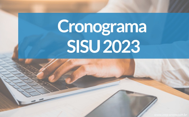 Inscrições Sisu 2023, cronograma, como se inscrever